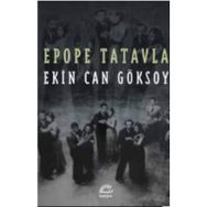 Epope Tatavla - Ekin Can Göksoy