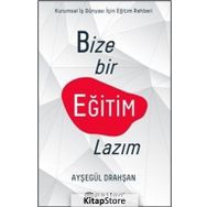 Epsilon Yayınları Bize Bir Eğitim Lazım Ayşegül Drahşan