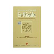 ER-RISALE İSLAM HUKUKUNUN KAYNAKLARI - MUHAMMED B. İDRİS EŞ-ŞAFİİ