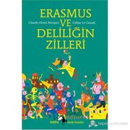 Erasmus ve Deliliğin Zilleri - Claude-Henri Rocquet Celine Le Gouail
