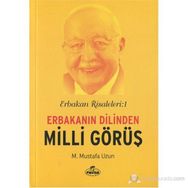 Erbakan Risaleleri 1 Erbakanın Dilinden Milli Görüş - M. Mustafa Uzun