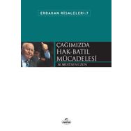 Erbakan Risaleleri 7 - Çağımızda Hak Batıl Mücadelesi - M. Mustafa Uzun