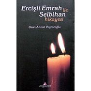 ERCİŞLİ EMRAH İLE SELBIHAN HIKAYESI - OZAN AHMET POYRAZOĞLU