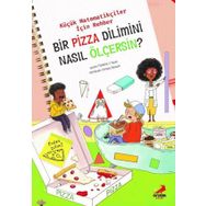 Erdem Yayınları Küçük Matematikçiler İçin Rehber Bir Pizza Dilimini Nasıl Ölçersin?