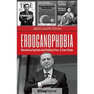 Erdoganophobia - Abdülkadir Özkan