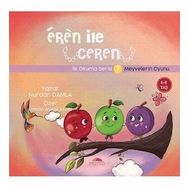 Eren ile Ceren İlk Okuma Serisi 7 - Meyvelerin Oyunu Nurdan Damla