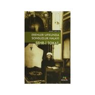 Erenler Ufkunda Sonsuzluk Halayı Şehr-i Tokat - Mehmet Emin Ulu