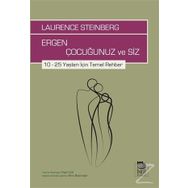 Ergen Çocuğunuz Ve Siz - Laurence Steinberg