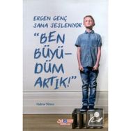 Ergen Genç Sana Sesleniyor - Ben Büyüdüm Artık! - Halime Yılmaz