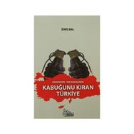 Ergenekon-PKK Kıskacında Kabuğunu Kıran Türkiye - İdris Bal