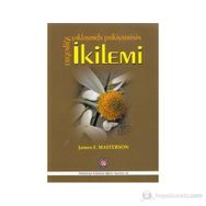 Ergenliğe Yaklaşımda Psikiyatrinin İkilemi - James F. Masterson