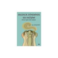 Ergenlik Döneminde Ses Değişimi - Satı Doğanyiğit