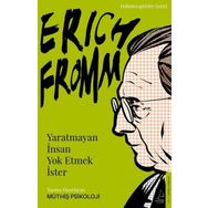 Erich Fromm-Yaratmayan İnsan Yok Etmek İster - Müthiş Psikoloji