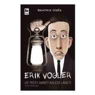 Erik Vogler ve Misty Abbey Kalesi Laneti - Beatriz Oses