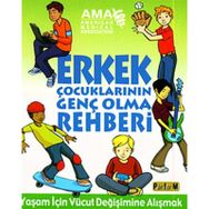 ERKEK ÇOCUKLARININ GENÇ OLMA REHBERI - AMY B. MIDDLEMAN
