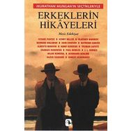 ERKEKLERIN HIKAYELERI MURATHAN MUNGANIN SEÇTİKLERİYLE - MURATHAN MUNGAN