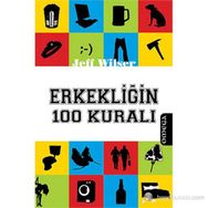 ERKEKLIĞIN 100 KURALI - JEFF WILSER