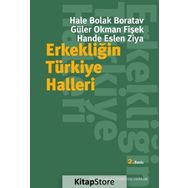 Erkekliğin Türkiye Halleri - Hande Eslen Ziya Güler Okman Fişek Hale Bolak Boratav