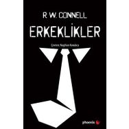 Erkeklikler - R. W. Connell