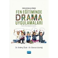 Erken Çocukluk Dönemi Fen Eğitiminde Drama Uygulamaları - Erdinç Öcal