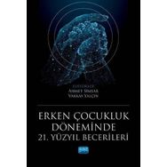 Erken Çocukluk Döneminde 21. Yüzyıl Becerileri - Ahmet Sami Konca
