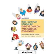 Erken Çocukluk Döneminde Evde ve Okulda Yapılabilecek Etkinlikler - Mahmut Altunhan