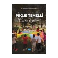 Erken Çocukluk Döneminde Proje Temelli Çevre Eğitimi Füsun Kurt Gökçeli
