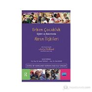 ERKEN ÇOCUKLUK EĞITIM VE BAKIMINDA AKRAN İLIŞKILERI - MARGARET KERNAN;ELLY SINGER