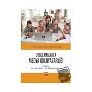 Erken Çocukluk Eğitiminde Uygulamalarla Medya Okuryazarlığı Nobel Bilimsel Eserler