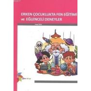 ERKEN ÇOCUKLUKTA FEN EĞİTİMİ VE EĞLENCELİ DENEYLER - FATMA TAHTA