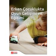 Erken Çocuklukta Oyun Gelişimi ve Eğitimi - Pegem Akademi Yayıncılık