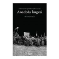 Erken Cumhuriyet Dönemi Romanında Anadolu İmgesi - Fırat Karagülle