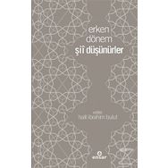 Erken Dönem Şii Düşünürler - Halil İbrahim Bulut