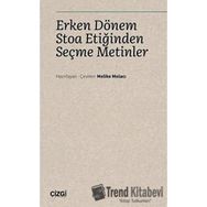 Erken Dönem Stoa Etiğinden Seçme Metinler - Melike Molacı