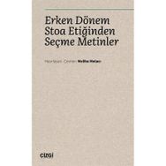 Erken Dönem Stoa Etiğinden Seçme Metinler - Melike Molacı
