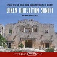 ERKEN HİRİSTİYANLIK SANATINA GİRİŞ - GUNTRAM KOCH