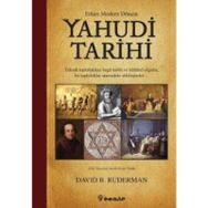 ERKEN MODERN DÖNEM YAHUDI TARIHI YAHUDI TOPLULUKLARA ÖZGÜ TARIHI VE KÜLTÜREL OLGULAR, BU TOPLULUKLAR ARASINDAKI ETKILEŞIMLER - DAVID B. RUDERMAN