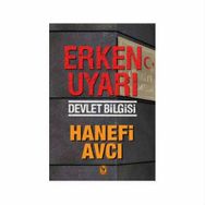 Erken Uyarı Devlet Bilgisi - Hanefi Avcı