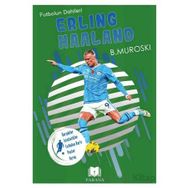Erling Haaland Futbolun Dahileri B. Muroski Parana Yayınları