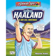 Erling Haaland - O Bir Gol Makinesi - Hüseyin Keleş
