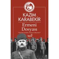 Ermeni Dosyası - Kazım Karabekir