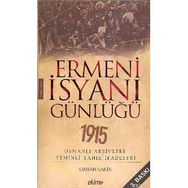 Ermeni İsyanı Günlüğü 1915 - Orhan Sakin