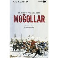 Ermeni Kaynaklarına Göre Moğollar - A. G. Galstyan