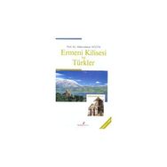 ERMENI KILISESI VE TÜRKLER - ABDURRAHMAN KÜÇÜK