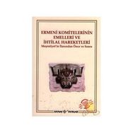 ERMENI KOMITELERININ EMELLERI VE İHTİLAL HAREKETLERI - KOMISYON