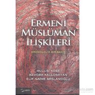 Ermeni Müslüman İlişkileri - Hulusi Köse Kevork Kalloshyan Elif Naime Arslanoğlu