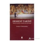 ERMENI TARIHI ERMENI HALKININ TARIHINE KISA BIR BAKIŞ - GEORGE A. BOURNOUTIAN