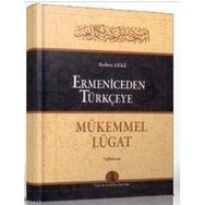 ERMENICEDEN TÜRKÇEYE MÜKEMMEL LÜGAT - BEDROS ZEKI