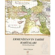 Ermenistan’ın Tarihi Haritaları - Ruben Galçıyan