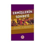 Ermişlerin Sohbeti - Ahmet Kabaklı
